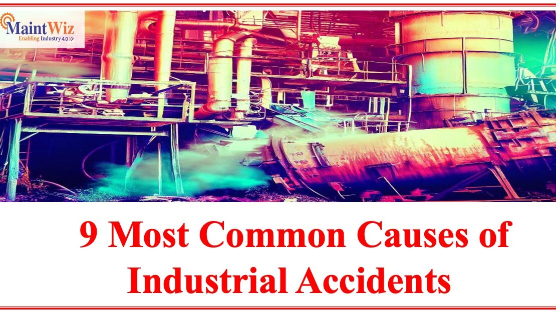  The 9 Most Common Causes of Industrial Accidents