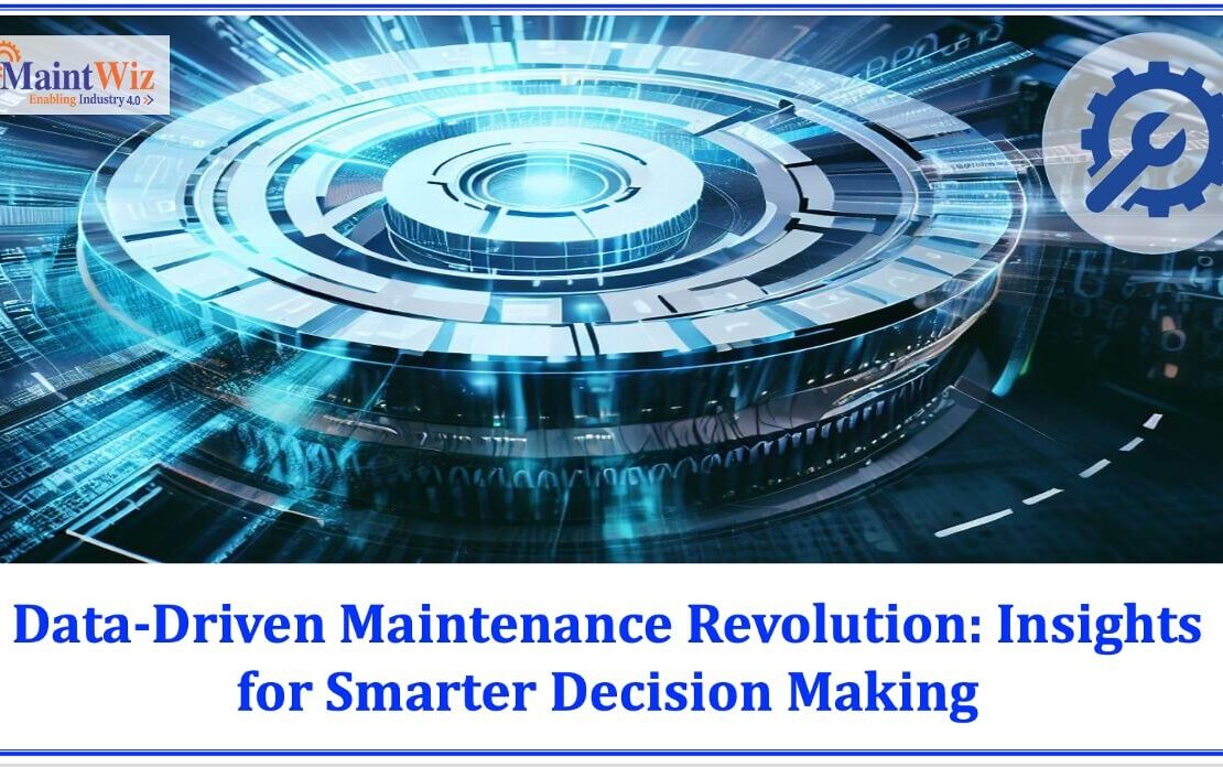  Data-Driven Maintenance Revolution: Insights for Smarter Decision Making