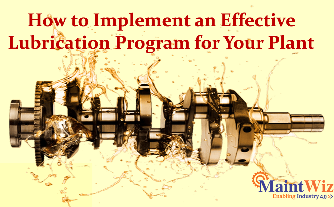  How to Implement an Effective Lubrication Program for Your Plant Maintenance Strategy