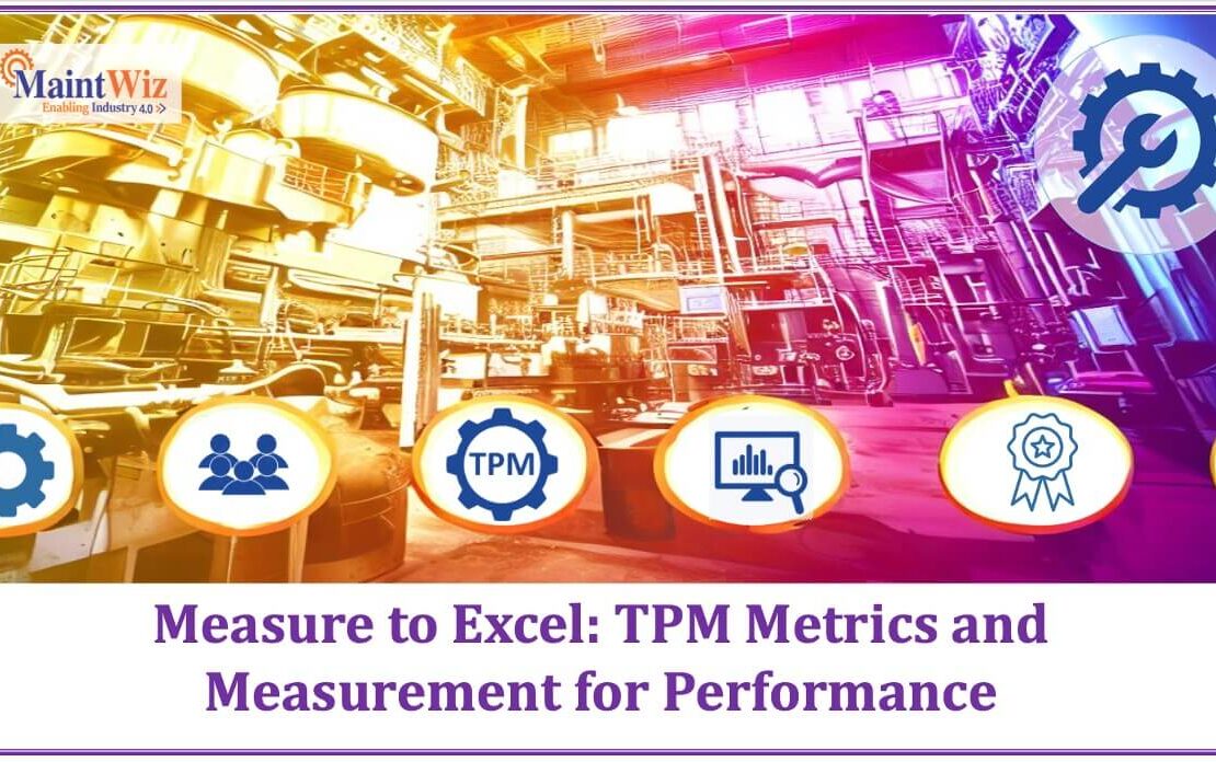  Measure to Excel: TPM Metrics and Measurement for Performance